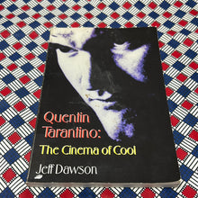 Load image into Gallery viewer, Quentin Tarantino: The Cinema of Cool by Jeff Dawson