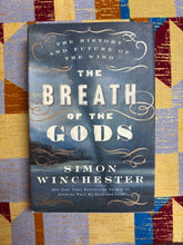 Load image into Gallery viewer, The Breath of the Gods by Simon Winchester