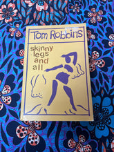 Load image into Gallery viewer, Skinny Legs and All by Tom Robbins