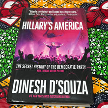 Load image into Gallery viewer, Hillary&#39;s America: The Secret History of the Democratic Party by Dinesh Dâ€™Souza

