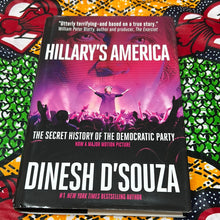 Load image into Gallery viewer, Hillary's America: The Secret History of the Democratic Party by Dinesh D’Souza