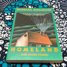 Load image into Gallery viewer, Homeland and Other Stories by Barbara Kingsolver