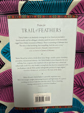 Load image into Gallery viewer, Trail of Feathers Searching for Philip True by Robert Rivard (Signed)
