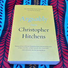 Load image into Gallery viewer, Arguably by Christopher Hitchens