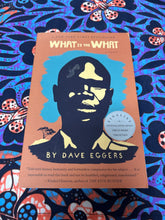 Load image into Gallery viewer, What is the What by Dave Eggers