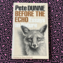 Load image into Gallery viewer, Before the Echo: Essays on Nature by Pete Dunne (signed)