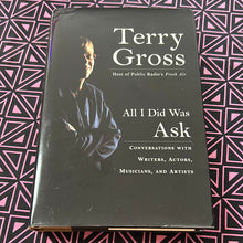 Load image into Gallery viewer, All I Did Was Ask by Terry Gross
