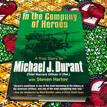 Load image into Gallery viewer, In The Company of Heroes by Michael J. Durant