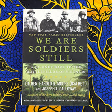 Load image into Gallery viewer, We Are Soldiers Still: A Journey Back to the Battlefields of Vietnam by Harold Moore and Joseph Galloway