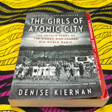 Load image into Gallery viewer, The Girls of Atomic City: The Untold Story of the Women Who Helped Win World War II