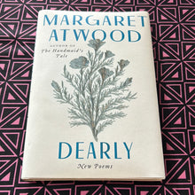 Load image into Gallery viewer, Dearly: New Poems by Margaret Atwood