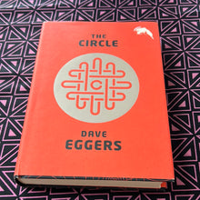 Load image into Gallery viewer, The Circle by Dave Eggers