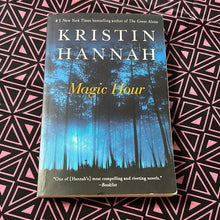 Load image into Gallery viewer, Magic Hour by Kristin Hannah
