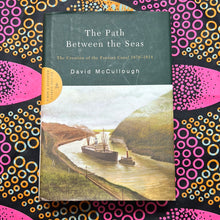 Load image into Gallery viewer, The Path Between the Seas: The Creation of the Panama Canal by David McCullough