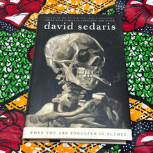 Load image into Gallery viewer, When You Are Engulfed In Flames by David Sedaris