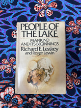 Load image into Gallery viewer, People of the Lake: Mankind and its Beginnings by Richard Leakey