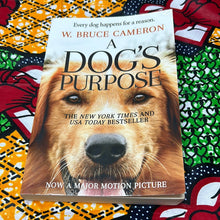 Load image into Gallery viewer, A Dog's Purpose by W. Bruce Cameron
