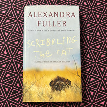 Load image into Gallery viewer, Scribbling the Cat by Alexandra Fuller