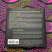 Load image into Gallery viewer, Weird Texas: Your Travel Guide to Texas’s Local Legends and Best Kept Secrets by Treat, Shade, and Riggs