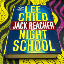 Load image into Gallery viewer, Night School: A Jack Reacher Novel by Lee Child