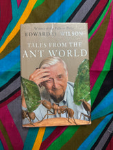 Load image into Gallery viewer, Tales from the Ant World by EO Wilson