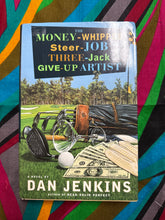 Load image into Gallery viewer, The Money Whipped Steer Job Three Jack Give Up Artist by Dan Jenkins