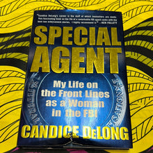 Load image into Gallery viewer, Special Agent: My Life on the Front Lines as a Woman in the FBI by Candice DeLong