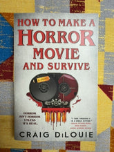 Load image into Gallery viewer, How to Make a Horror Movie and Survive front cover