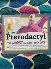Load image into Gallery viewer, P Is for Pterodactyl front cover