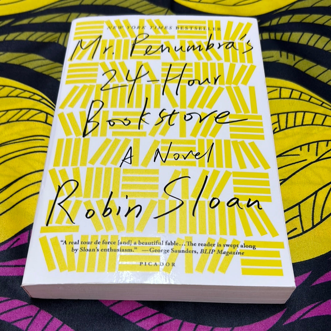 Mr. Penumbra’s 24 Hour Bookstore by Robin Sloan