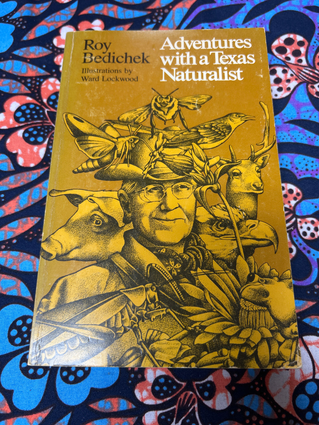 Adventures with a Texas Naturalist (Texas Classics) by Roy Bedichek