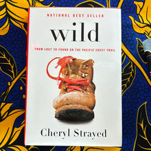 Load image into Gallery viewer, Wild: From Lost to Found on the Pacific Crest Trail by Cheryl Strayed
