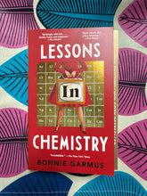 Load image into Gallery viewer, Lessons in Chemistry by Bonnie Garmus
