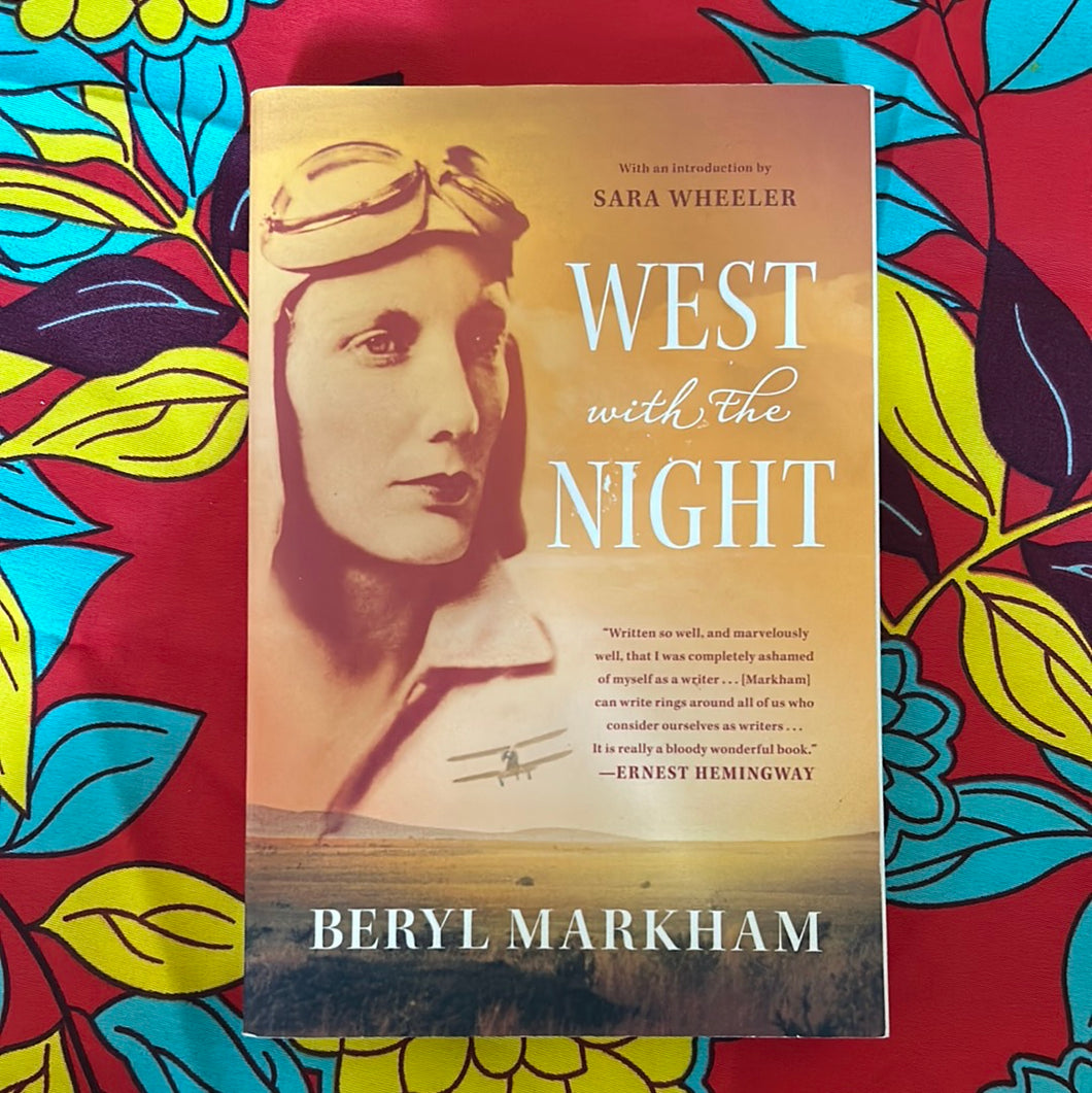 West With the Night by Beryl Markham