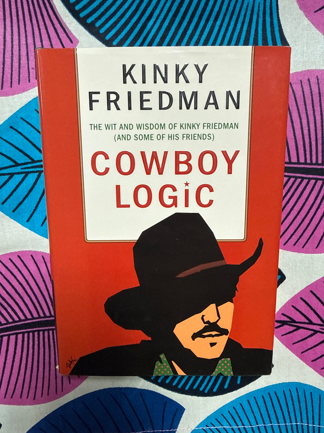 Cowboy Logic by Kinky Friedman