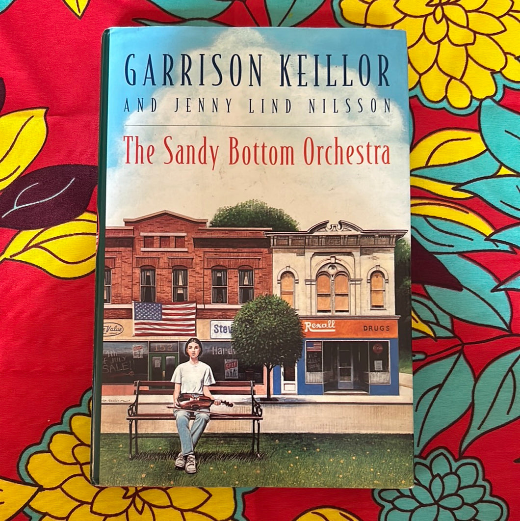 The Sandy Bottom Orchestra by Garrison Keillor