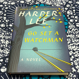 Go Set a Watchman by Harper Lee