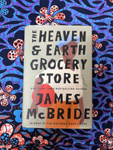 Load image into Gallery viewer, The Heaven and Earth Grocery Store by James McBride
