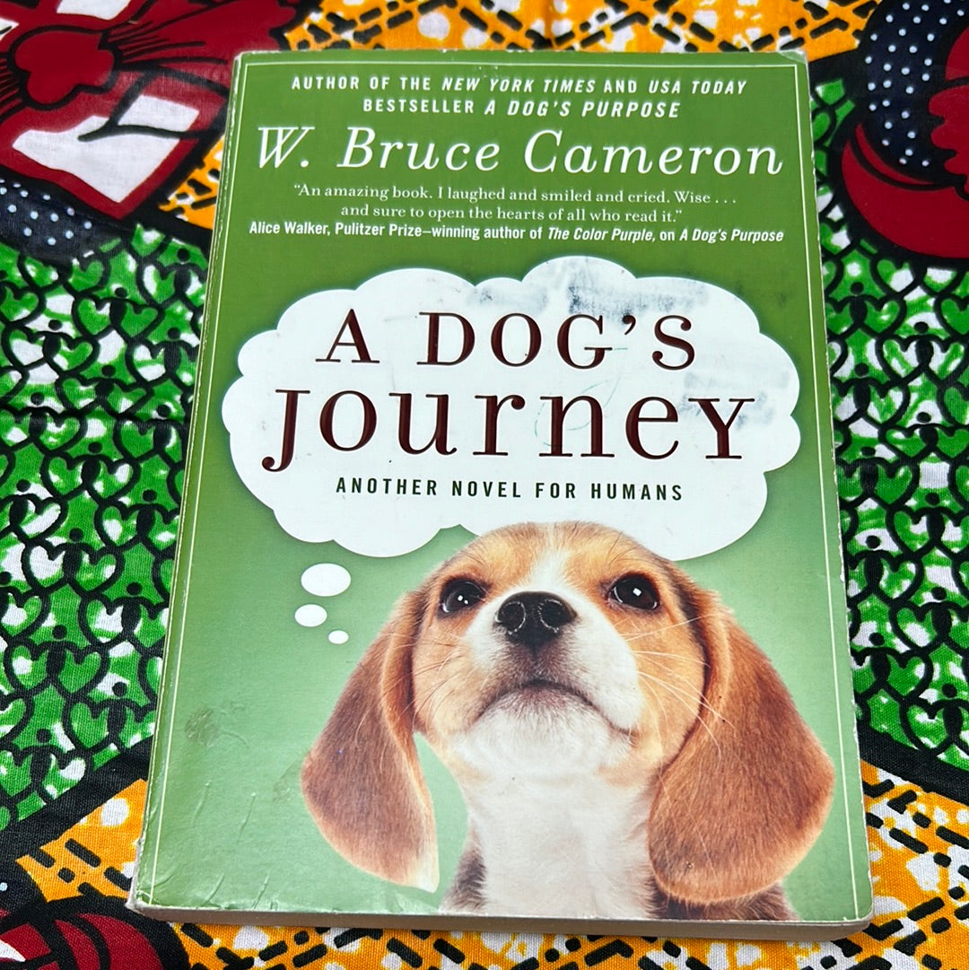 A Dog’s Journey: Another Novel for Humans by W. Bruce Cameron