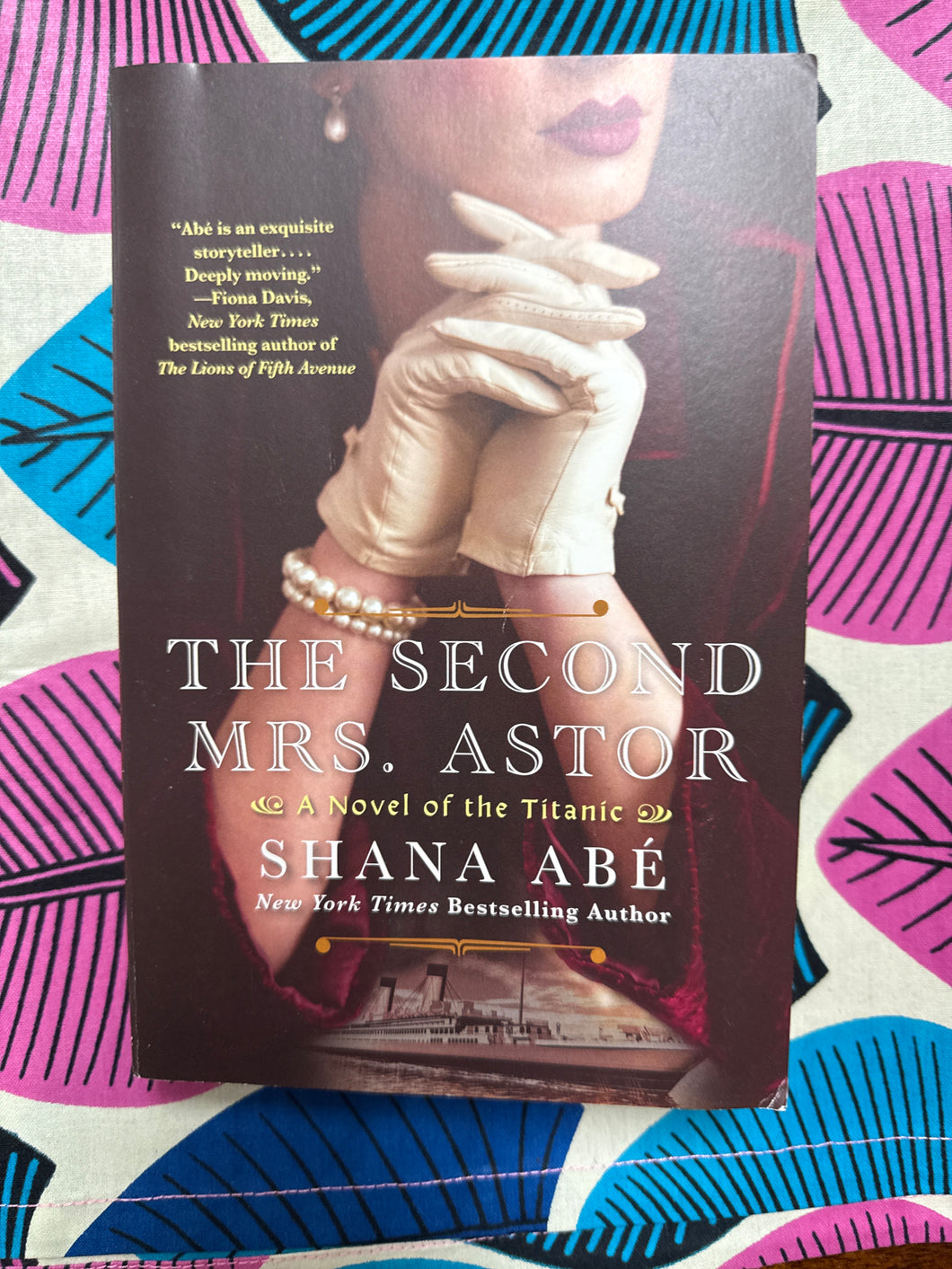 The Second Mrs Astor A Novel of the Titanic by Shana Abe