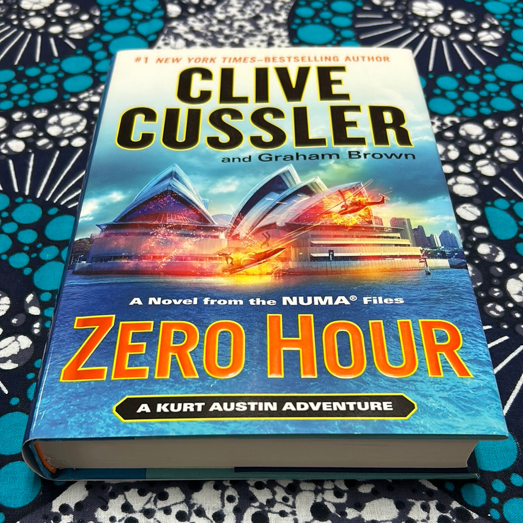 Zero Hour: A Kurt Austin Adventure by Clive Cussler and Graham Brown