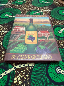 Texas Wines and Wineries by Frank Giordano