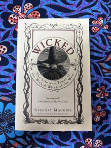 Wicked by Gregory Maguire