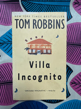Load image into Gallery viewer, Villa Incognito by Tom Robbins
