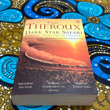 Load image into Gallery viewer, Dark Star Safari: Overland from Cairo to Cape Town by Paul Theroux
