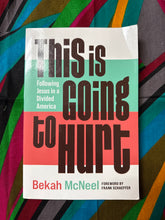 Load image into Gallery viewer, This is Going to Hurt by Bekah McNeel

