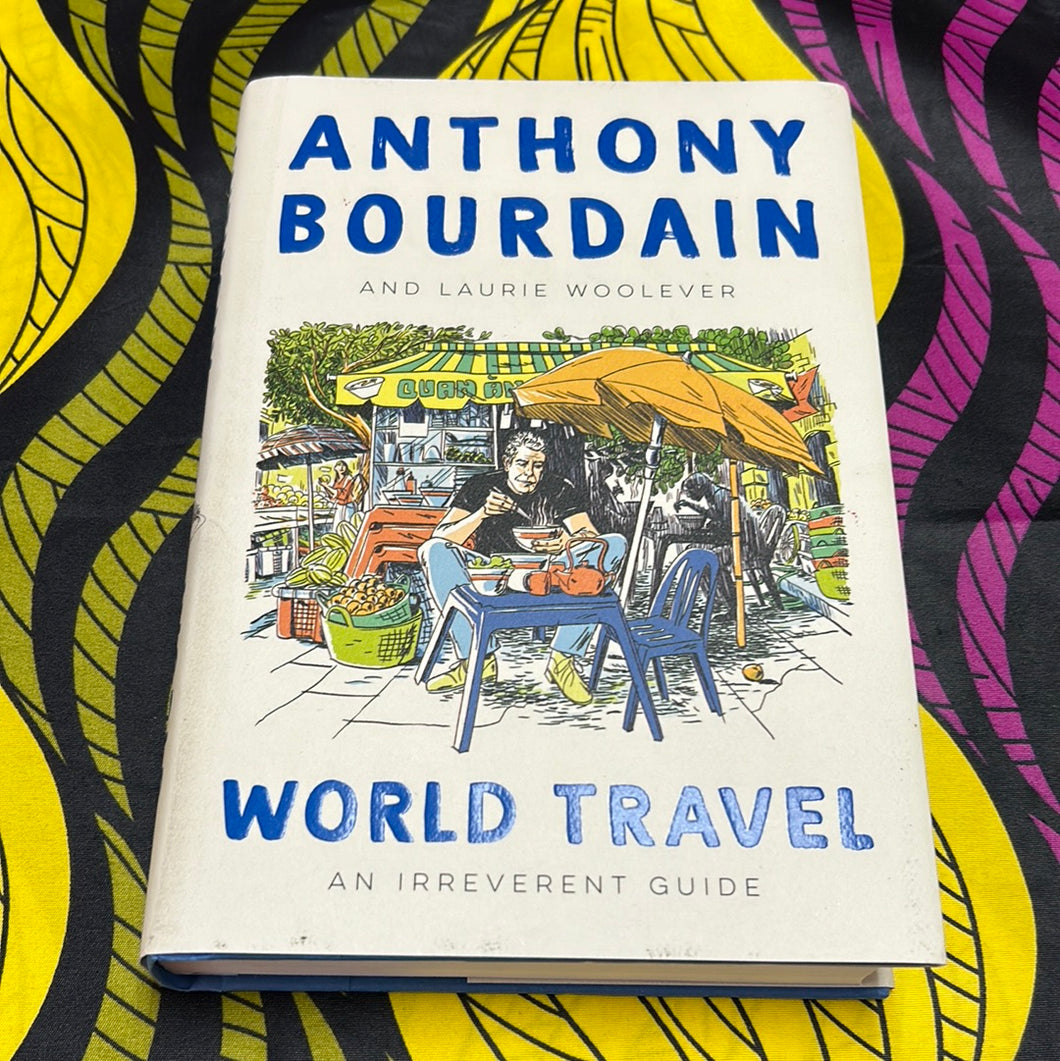 Anthony Bourdain World Travel Book