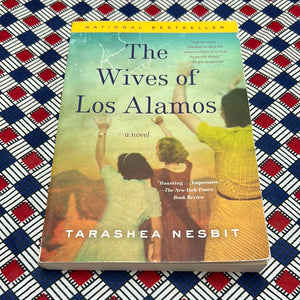 The Wives of Los Alamos by Tarashea Nesbit