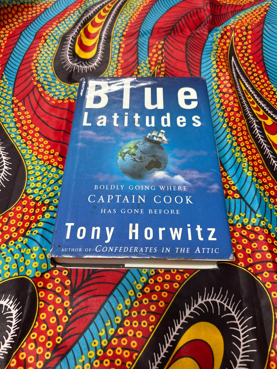 Blue Latitudes: Going Boldy Where Captain Cool Has Gone Before by Tony Horwitz