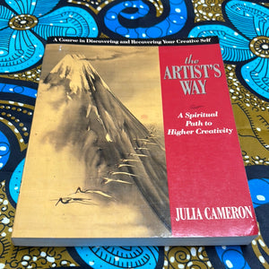 The Artist’s Way: A Spiritual Path to Higher Creativity by Julia Cameron